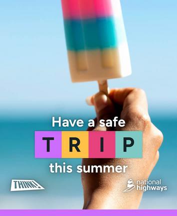 Have a safe TRIP this summer, National Highways