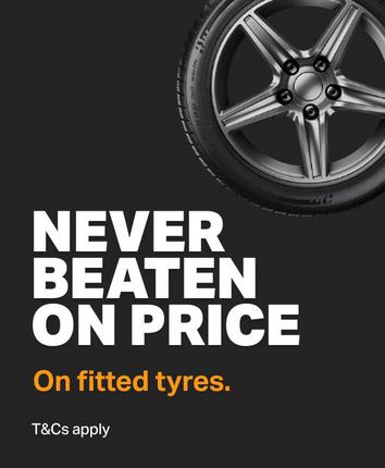 Never beaten on price on fitted tyres.