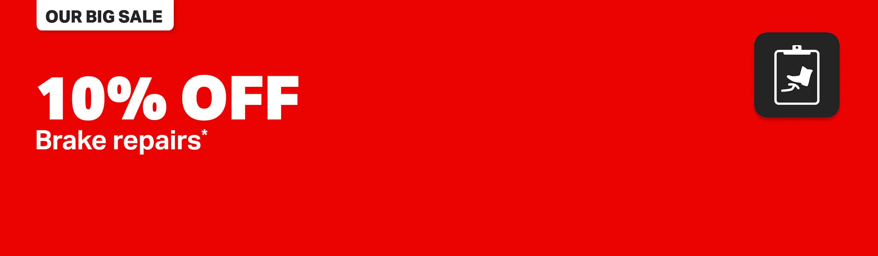 10% off brake repairs*