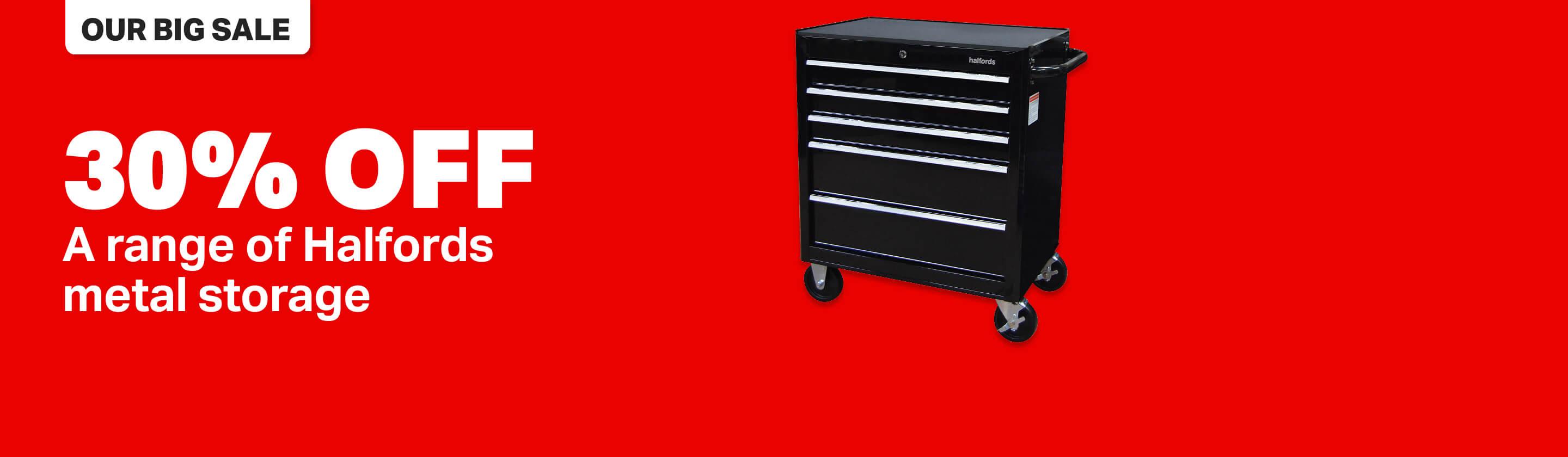 30% off a range of Halfords metal storage