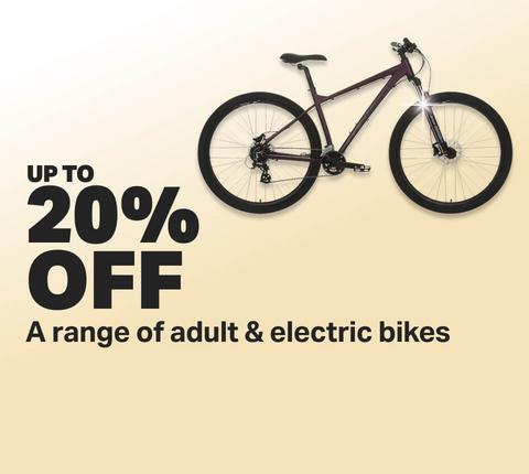 Up to 20% off a range of adultand electric bikes