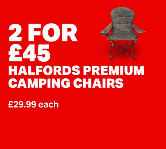 2 for £45 Halfords Premium Camping Chairs