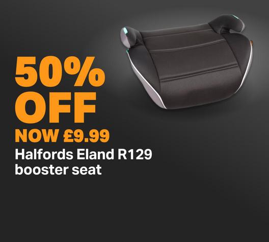 Halfords Eland R129 booster seat - WAS £32 NOW £9.99