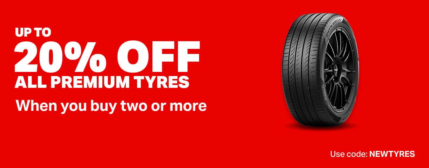 Up to 20% off premium tyres when you buy two or more