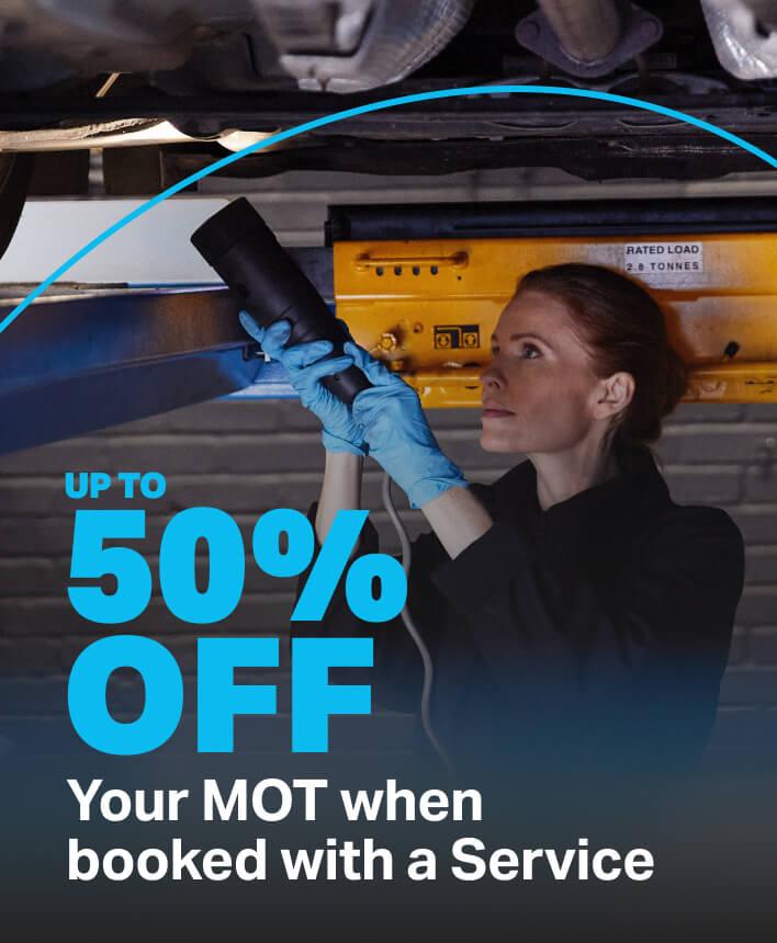 Up to 50% off your MOT when booked with a service