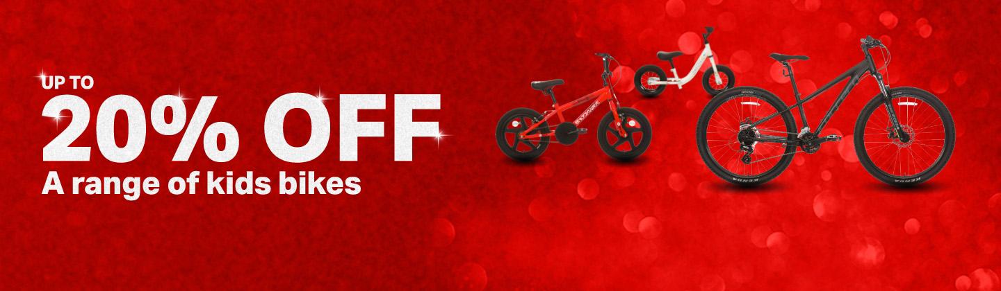 UP TO 20% OFF
        a range of kids bikes