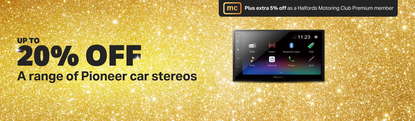 Up to 20% off a range of Pioneer car stereos