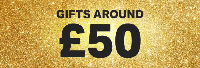 Gifts around £50