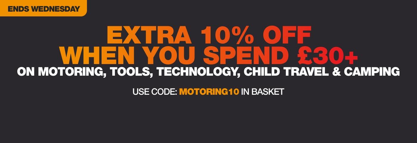 Extra 10% off when you spend £30 on motoring, tools, technology, child travel and camping