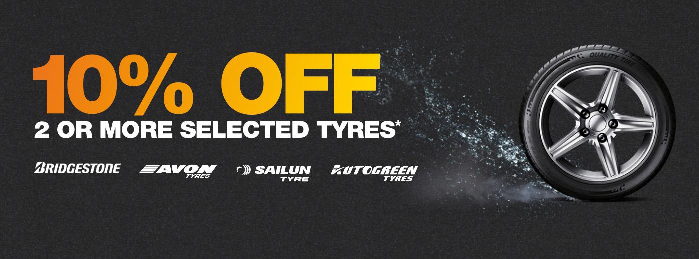10% Off 2 or More Selected Tyres 
            On Bridgestone, Avon, Sailun, Autogreen