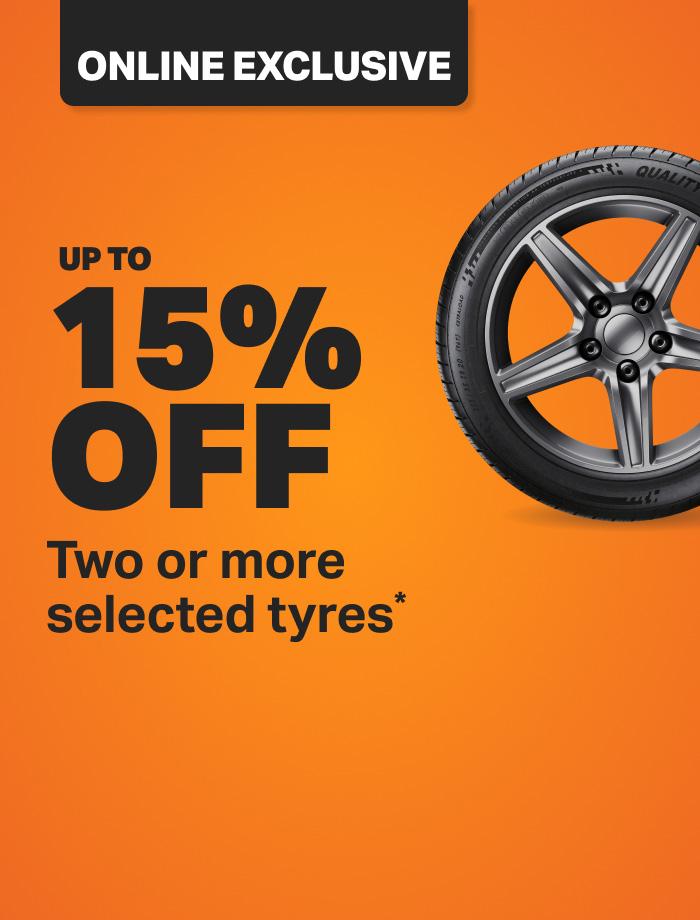 Up to 15% Off two or more selected tyres*