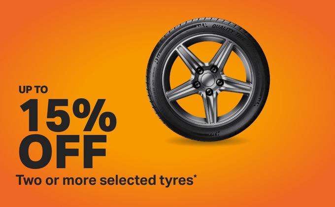 UP TO 15% OFF TWO OR MORE SELECTED TYRES* Autogreen, Pirelli, Continental, Michelin