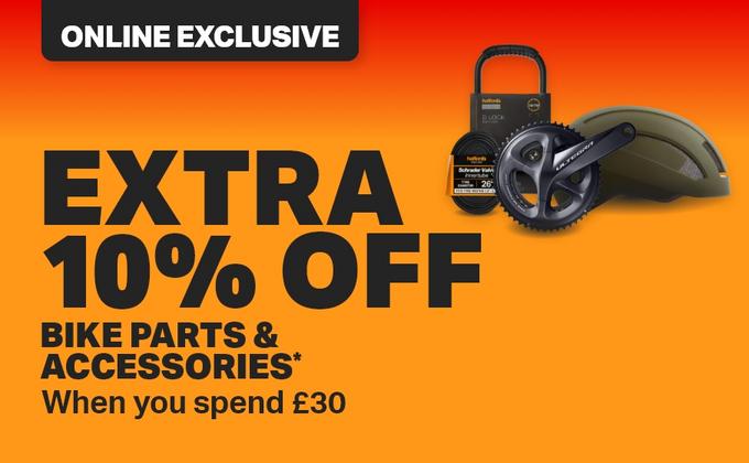 Extra 10% off Bike Parts and Accessories when You Spend £30* Use code: CYCLING10 in basket