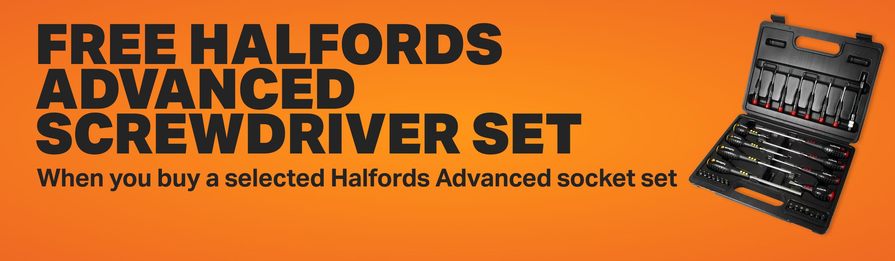 Free Halfords Advanced screwdriver set when you buy a selected Halfords Advanced socket sets
