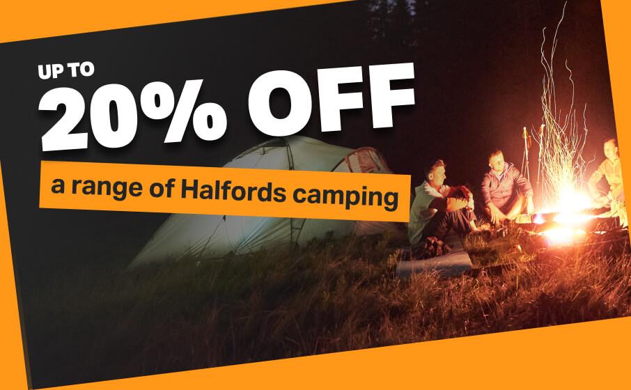 Up to 20% off a range of Halfords camping 