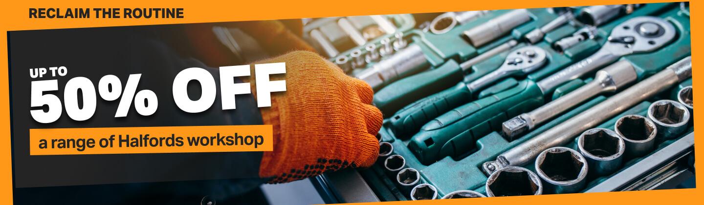 Up to 50% off a range of Halfords workshop