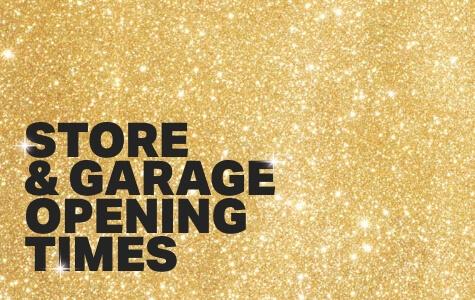 Store and Garage Opening Times