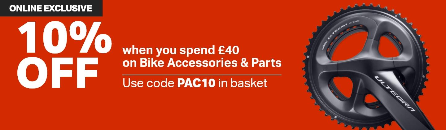 10% off when you spend £40 on Bike Accessories & Parts.
        Use code PAC10 in basket