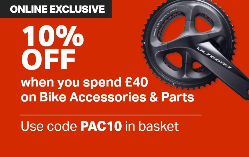 10% off when you spend £40 on Bike Accessories & Parts.
          Use code PAC10 in basket