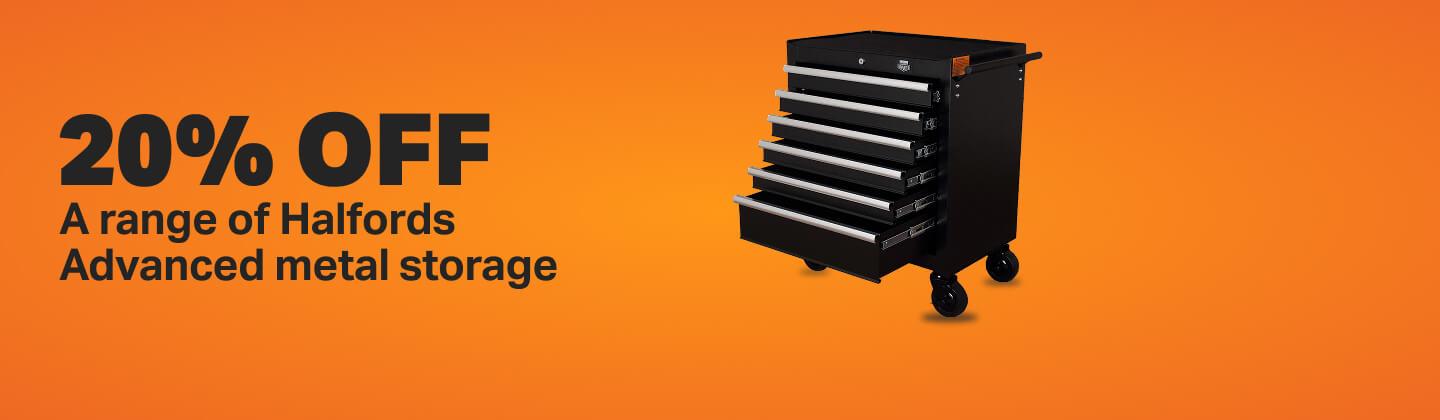 20% off a range of Halfords Advanced metal storage