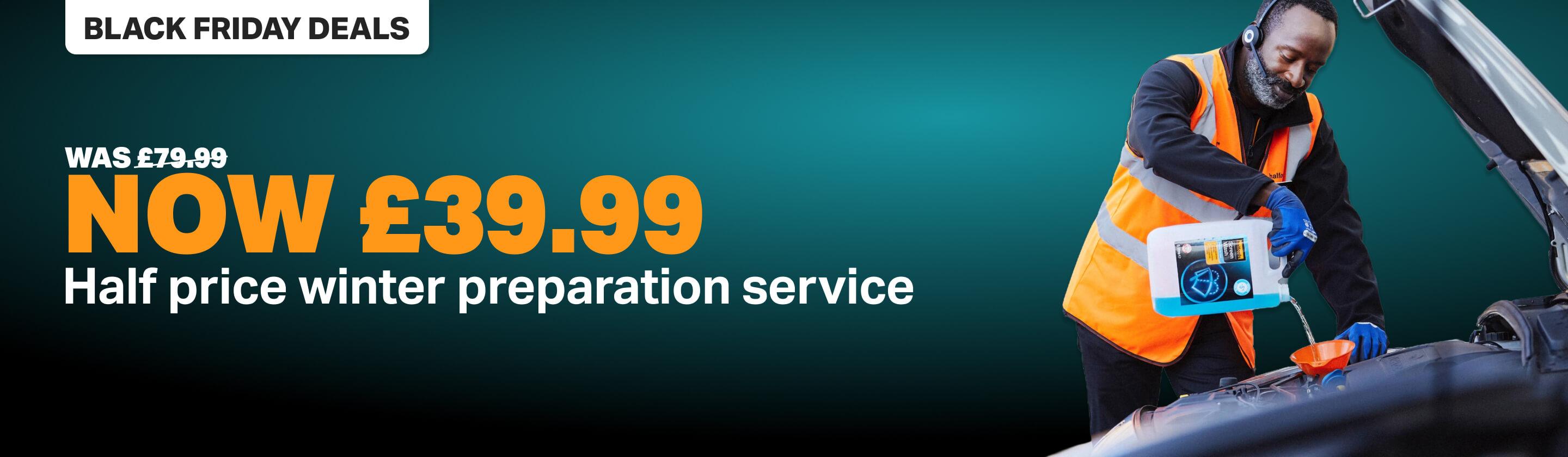 Half price winter preparation service was £79.99 now £39.99