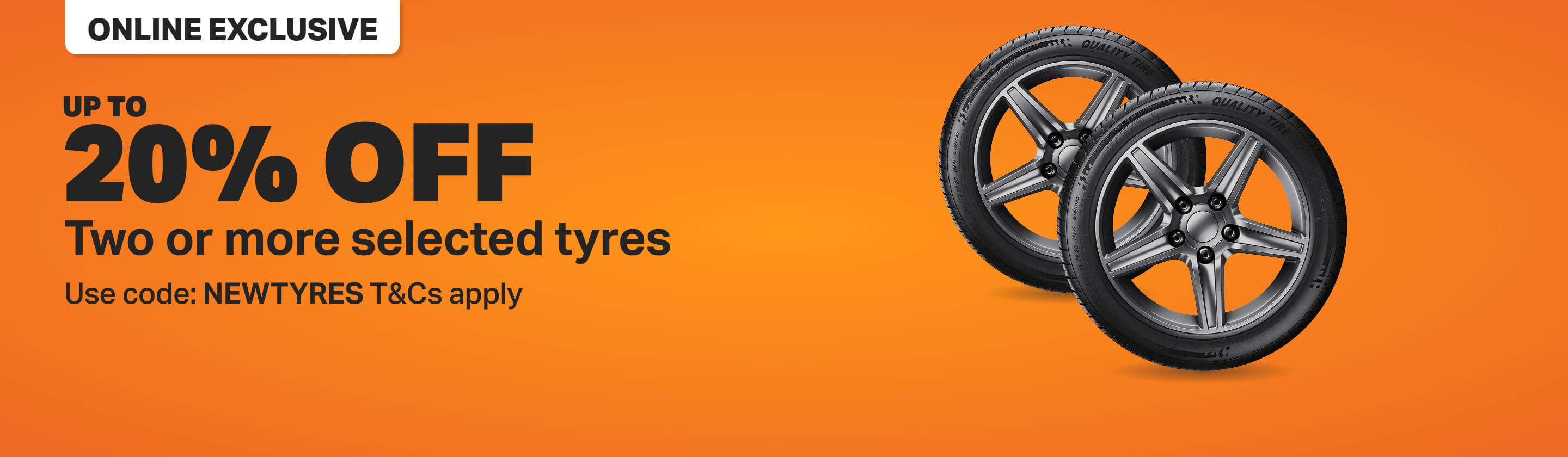 UP TO 20% OFF Two or more selected tyres