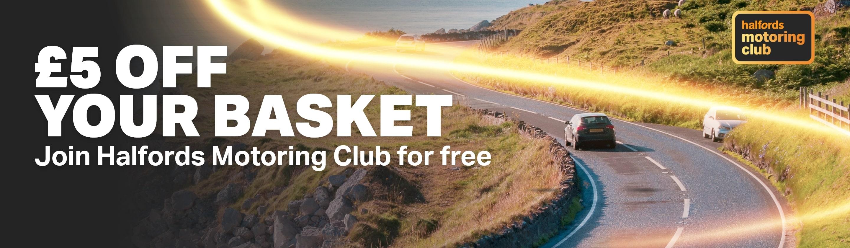 £5 off your basket today Join Halfords Motoring Club for free