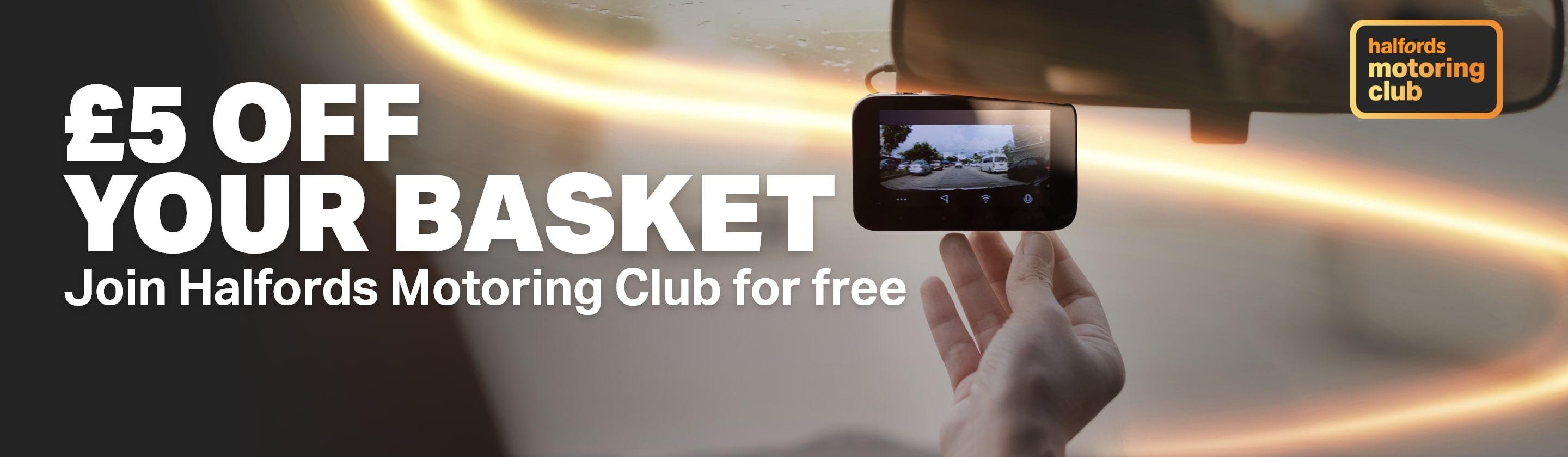 £5 off your basket today Join Halfords Motoring Club for free