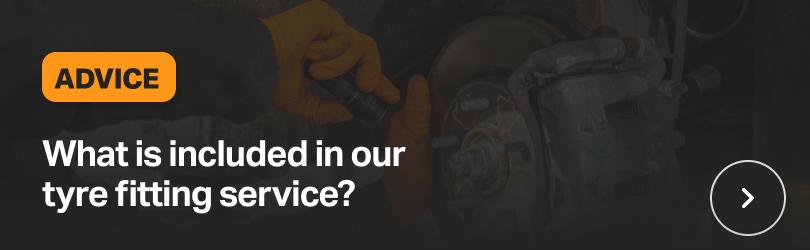 What is included in our tyre fitting service?