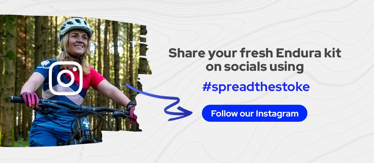 Share your fresh Enduara kit on socials #spreadthestoke 