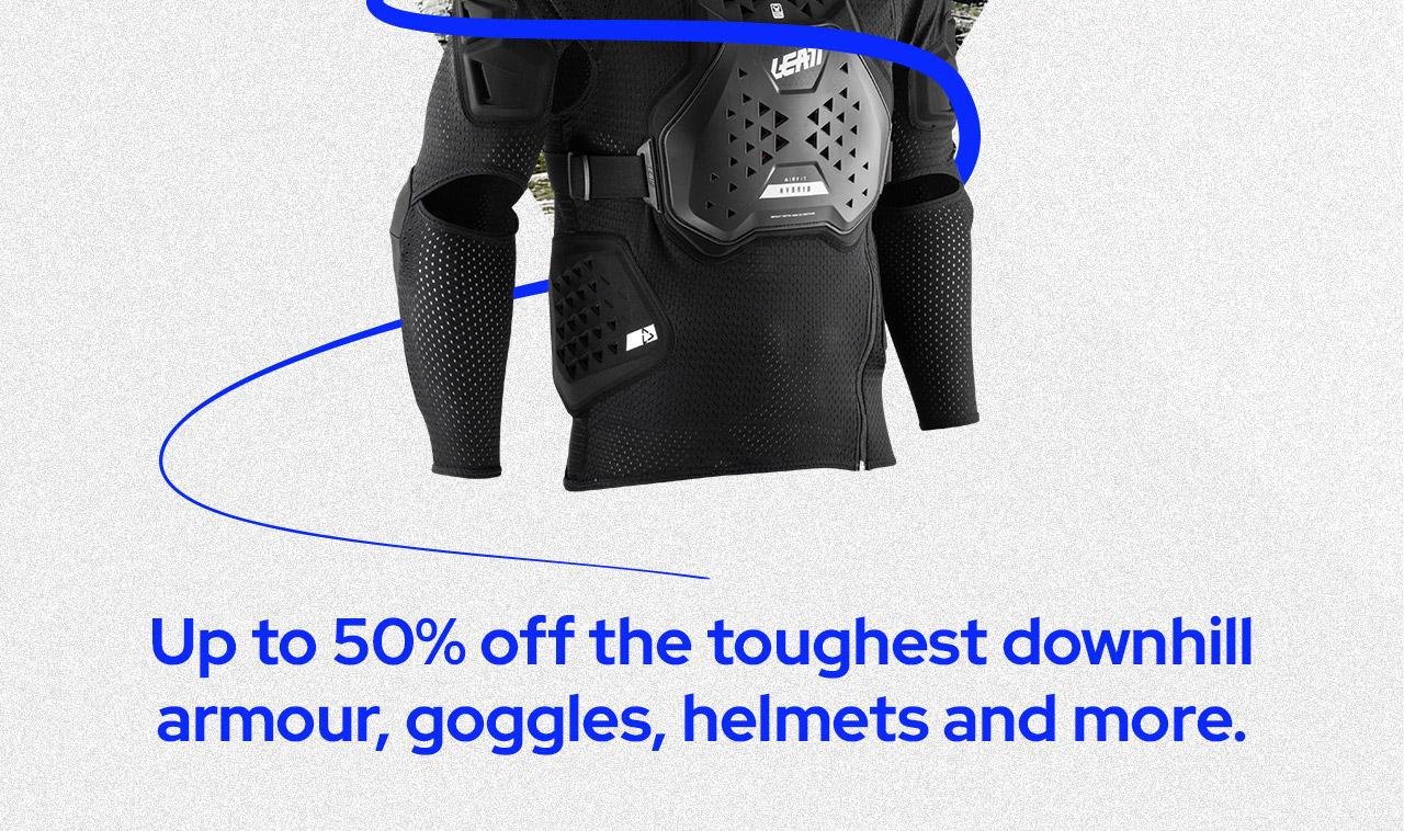 Up to 50% off the toughest downhill armour, goggles, helmets and more
