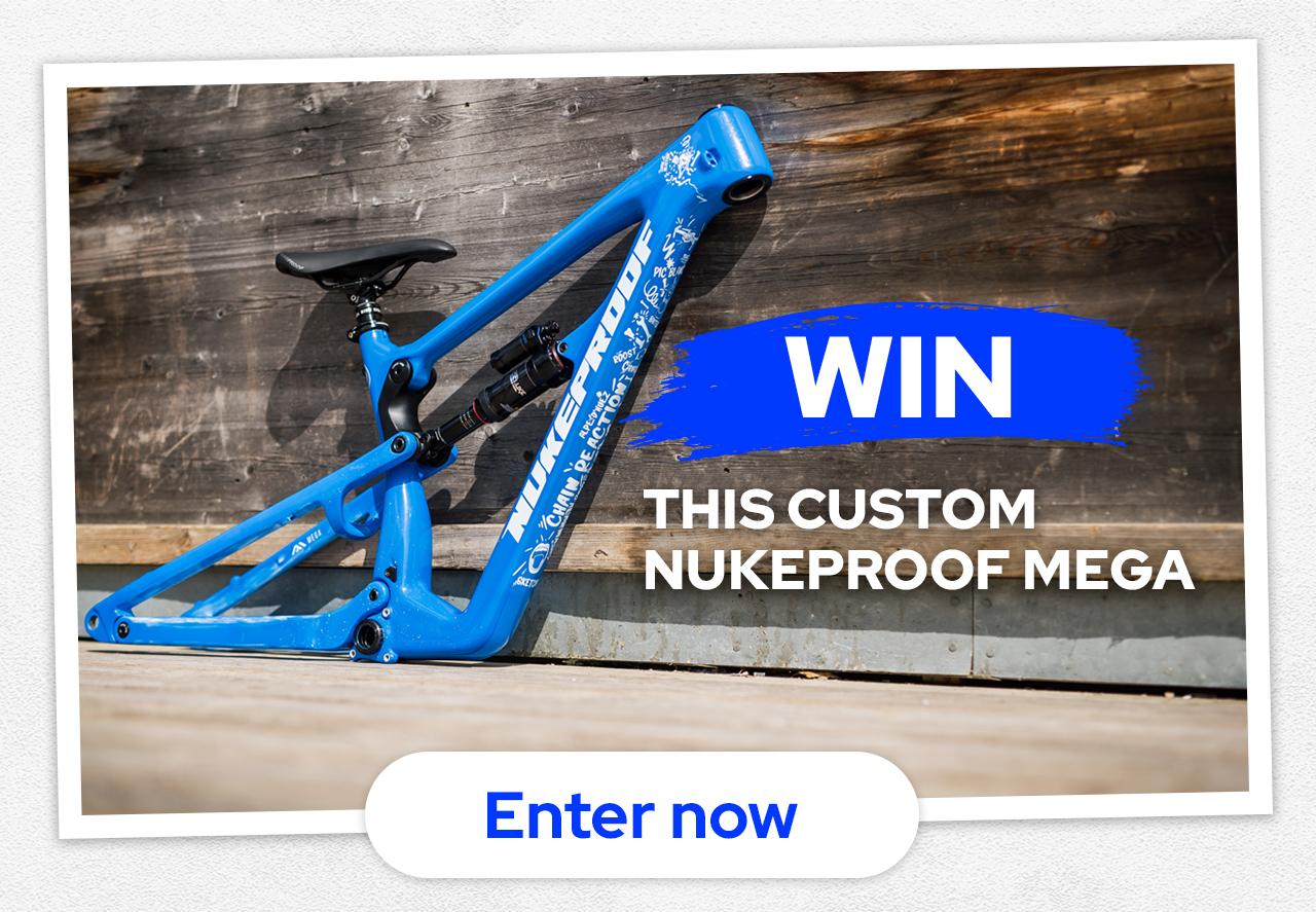 Win a custom Nukeproof Mega - enter now