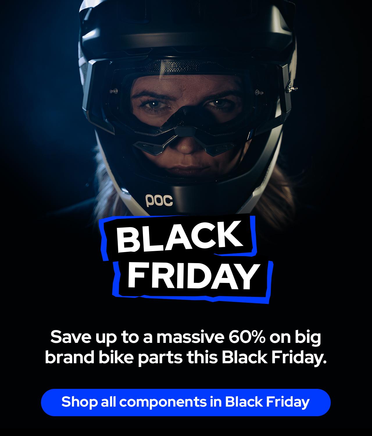 Shop all components in Black Friday