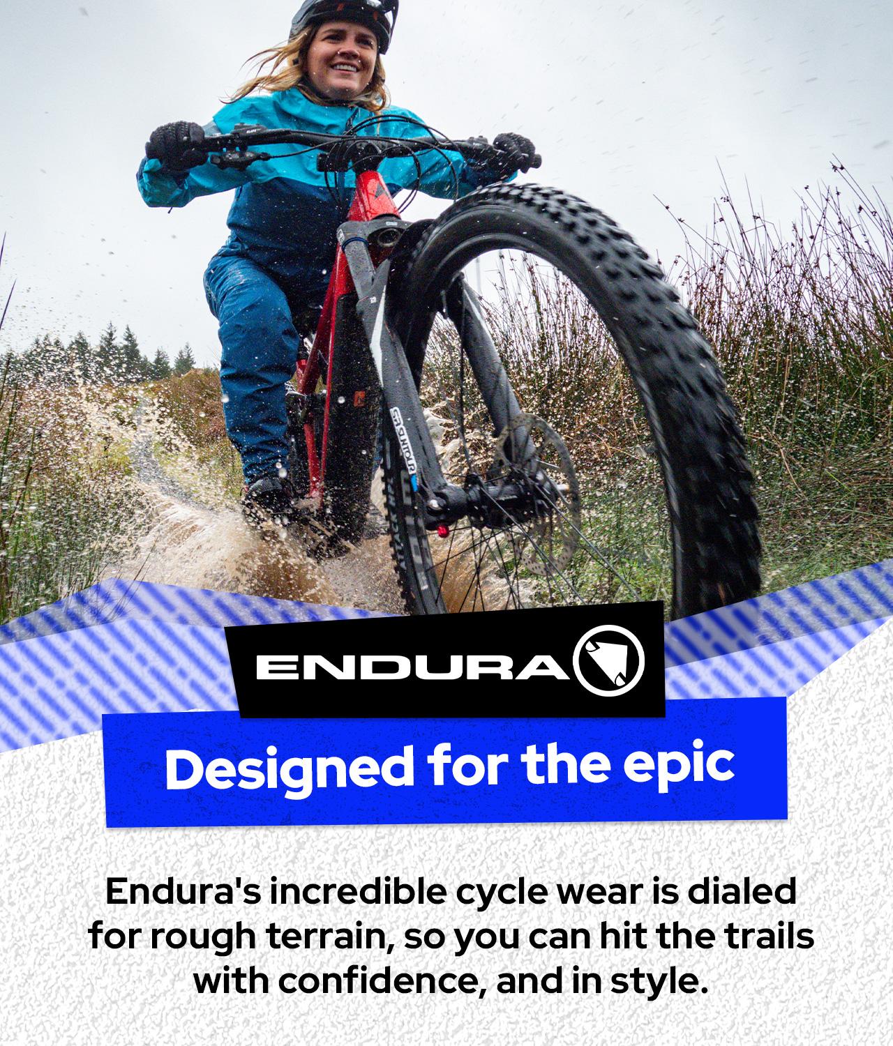 Endura's incredible cycle wear is dialed for rough terrain, so you can hit the trails with confidence, and in style