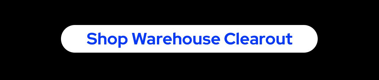 Shop Warehouse Clearout