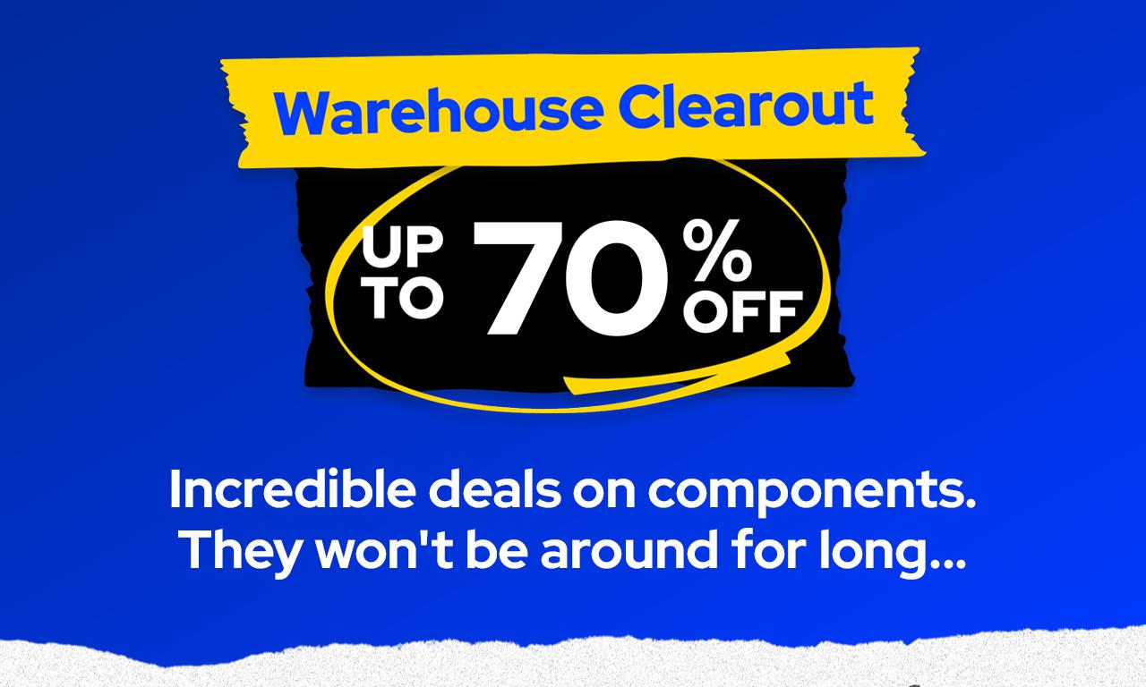 Warehouse Clearout - Up to 70% off