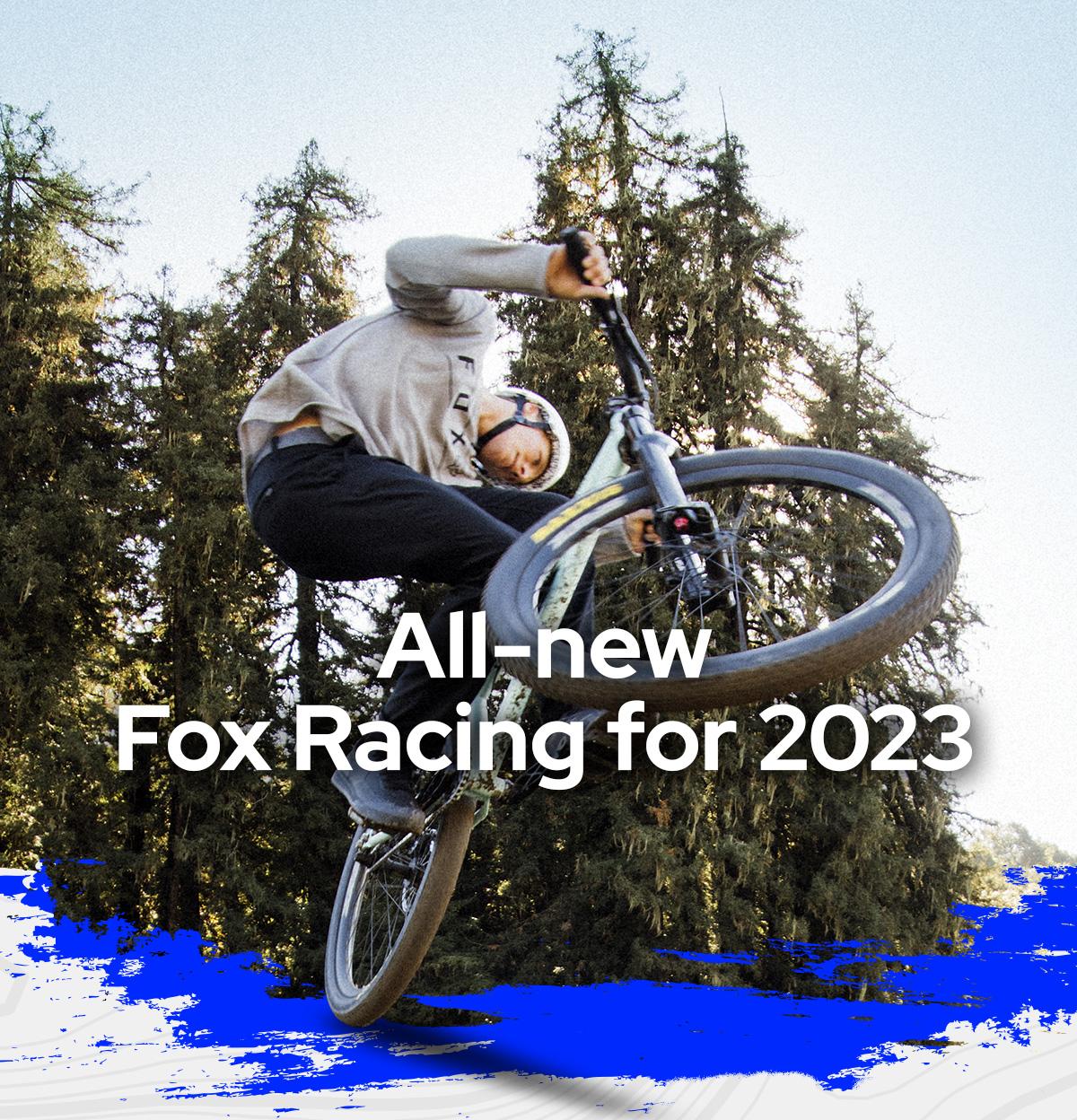 All-new Fox Racing for 2023