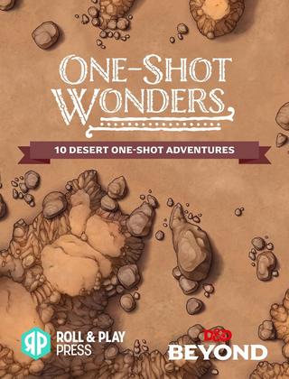 One-Shot Wonders: 10 Desert One-Shot Adventures