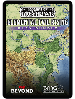 Legends of Greyhawk: Elemental Evil Rising