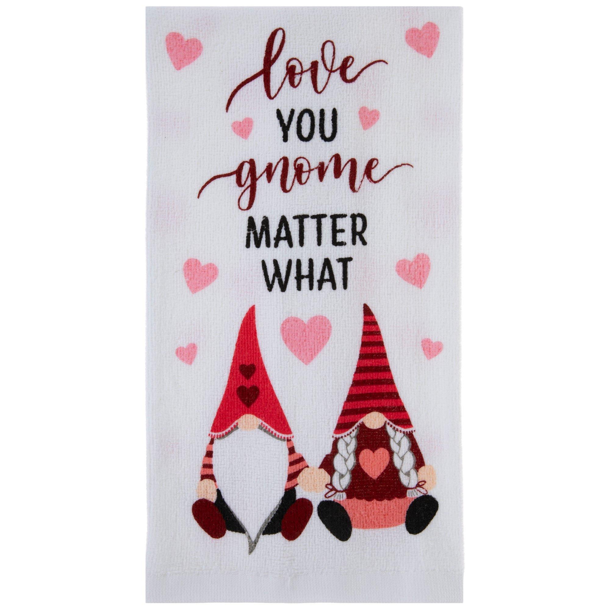 Love You Gnome Matter What Kitchen Towel, Hobby Lobby