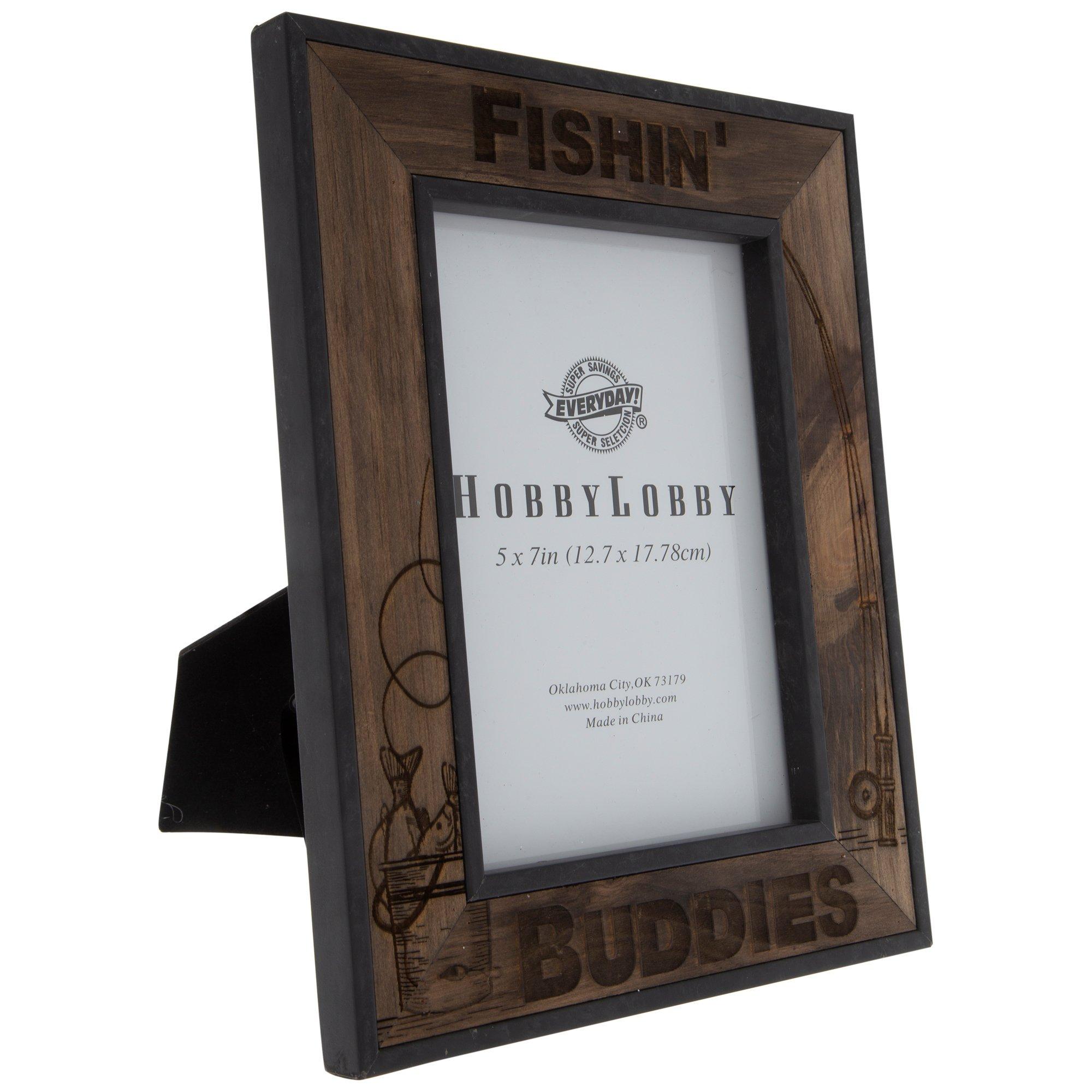 Fishin Buddies Wood Frame - 5 x 7, Hobby Lobby