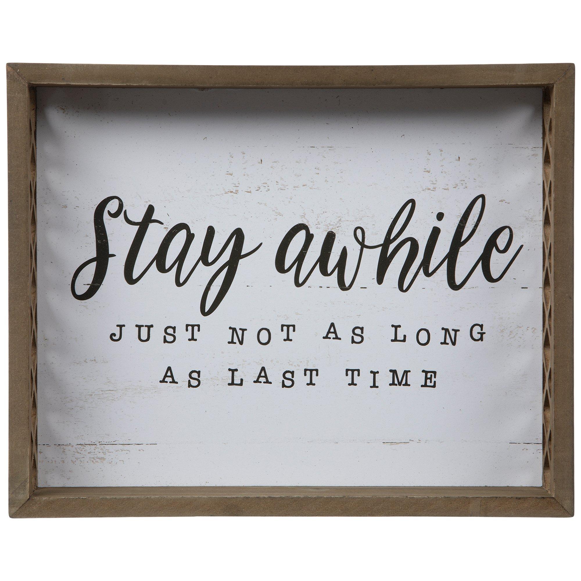 Stay Awhile Just Not As Long Wood Decor | Hobby Lobby | 2065464