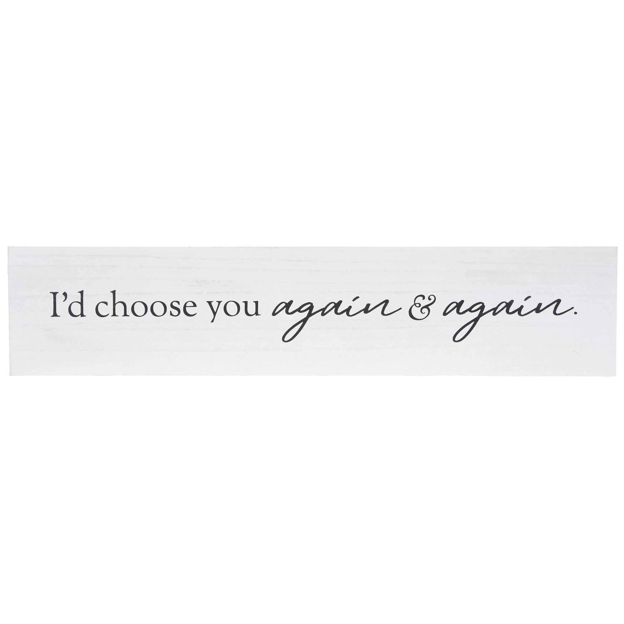 I'd Choose You Again Again Wood Wall Decor