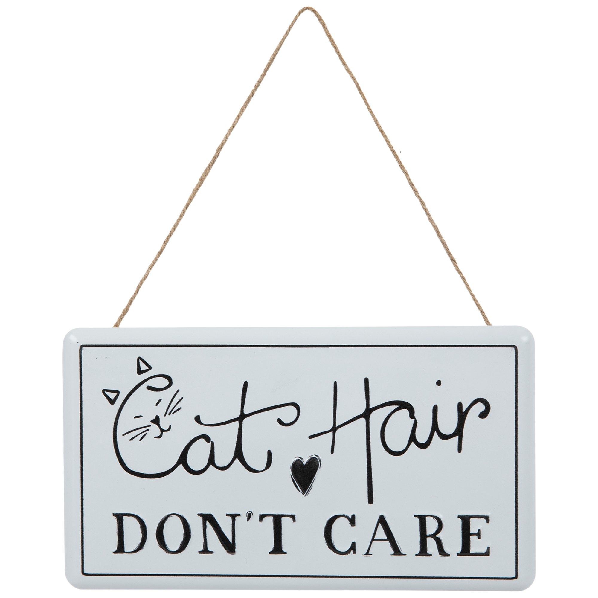 Cat Hair Don't Care Metal Wall Decor Hobby Lobby 2200723