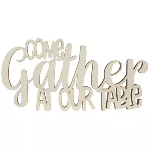 Come Gather At Our Table Wood Cutout