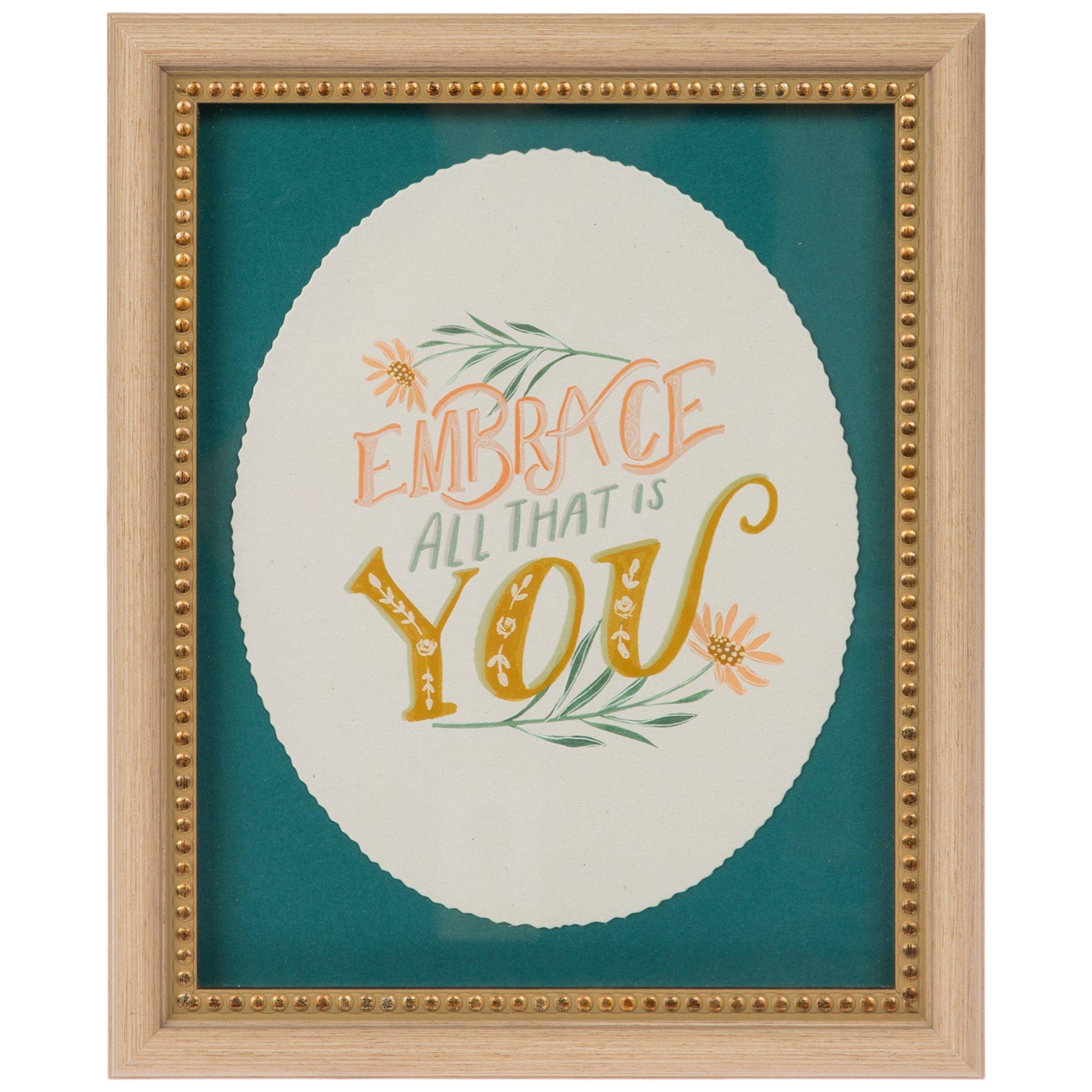 Embrace All That Is You Framed Wall Art Hobby Lobby 2279255