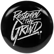 Respect The Grind Metal Sign