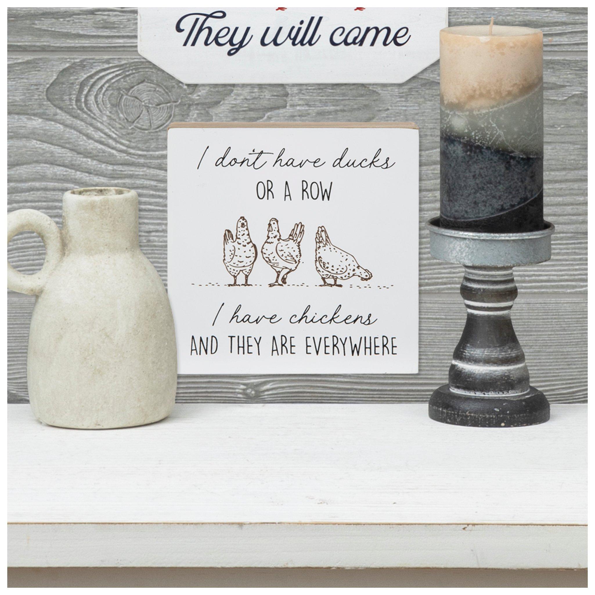 I Don't Have Ducks Wood Decor