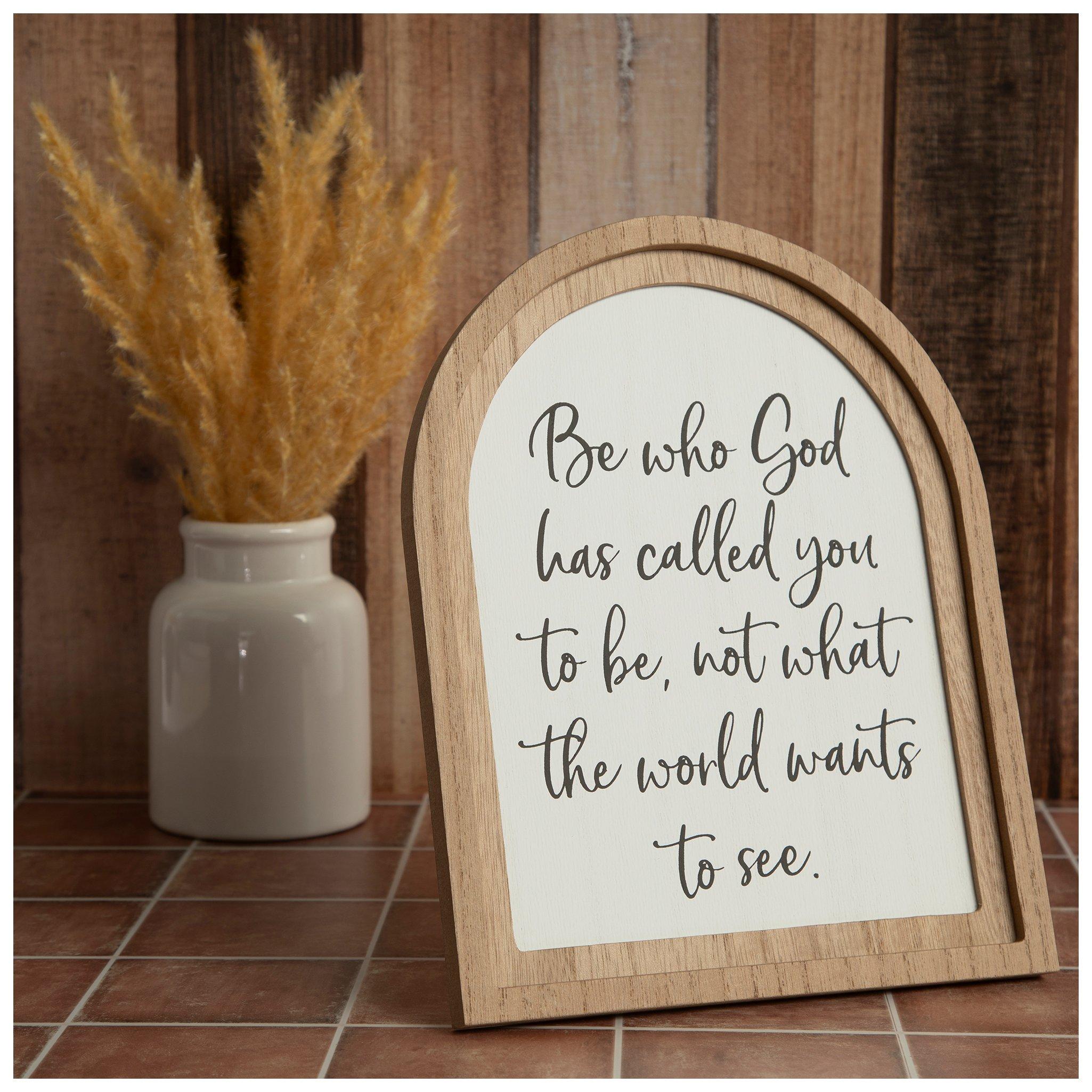 Be Who God Has Called You To Be Wood Decor