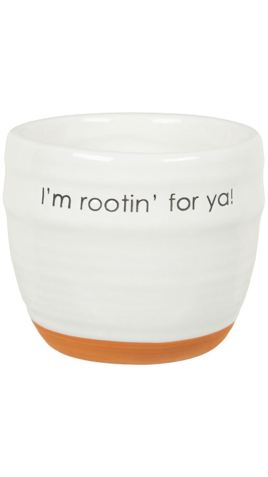 I'm Rootin' For Ya Ceramic Flower Pot | Hobby Lobby | 406021018